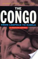 Kongo: Od Leopolda po Kabilu: Ľudové dejiny - The Congo: From Leopold to Kabila: A People's History