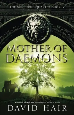 Matka démonov: The Sunsurge Quartet Book 4 - Mother of Daemons: The Sunsurge Quartet Book 4