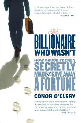 Miliardár, ktorý nebol: Ako Chuck Feeney tajne zarobil a rozdal majetok - The Billionaire Who Wasn't: How Chuck Feeney Secretly Made and Gave Away a Fortune