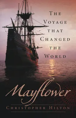 Mayflower: Plavba, ktorá zmenila svet - Mayflower: The Voyage That Changed the World