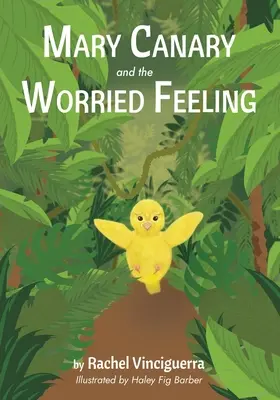 Mária Kanáriková a ustráchaný pocit - Mary Canary and the Worried Feeling