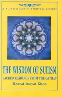 Múdrosť súfizmu - posvätné čítania z gát - Wisdom of Sufism - Sacred Readings from the Gathas