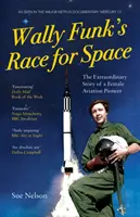 Wally Funk's Race for Space - Mimoriadny príbeh priekopníčky letectva - Wally Funk's Race for Space - The Extraordinary Story of a Female Aviation Pioneer