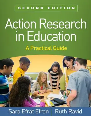 Akčný výskum vo vzdelávaní, druhé vydanie: Praktická príručka - Action Research in Education, Second Edition: A Practical Guide
