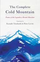 Kompletná kniha Cold Mountain: Básne legendárneho pustovníka Hanshana - The Complete Cold Mountain: Poems of the Legendary Hermit Hanshan