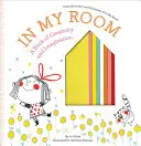 V mojej izbe: Kniha o tvorivosti a predstavivosti - In My Room: A Book of Creativity and Imagination