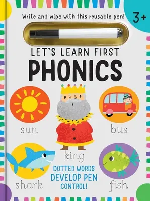 Naučme sa: Prvá fonetika: (Rané čitateľské zručnosti, Pracovný zošit na písanie písmen, Ovládanie pera, Píš a utri) - Let's Learn: First Phonics: (Early Reading Skills, Letter Writing Workbook, Pen Control, Write and Wipe)