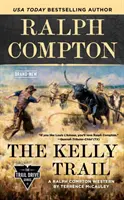 Ralph Compton Kellyho stopa - Ralph Compton the Kelly Trail