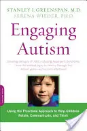Zapojenie autizmu: Autizmus: Využívanie prístupu Floortime na pomoc deťom pri nadväzovaní vzťahov, komunikácii a myslení - Engaging Autism: Using the Floortime Approach to Help Children Relate, Communicate, and Think