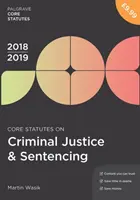 Základné zákony o trestnom súdnictve a ukladaní trestov 2018-19 - Core Statutes on Criminal Justice & Sentencing 2018-19