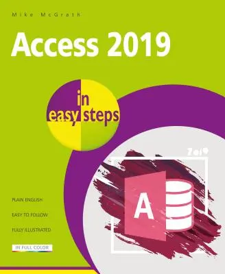 Access v jednoduchých krokoch: Ilustrované používanie programu Access 2019 - Access in Easy Steps: Illustrated Using Access 2019