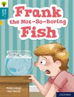 Oxford Reading Tree Word Sparks: Frank the Not-So-Bore Fish - Oxford Reading Tree Word Sparks: Level 9: Frank the Not-So-Boring Fish