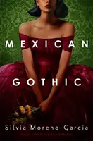 Mexická gotika - Mexican Gothic
