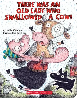 Bola jedna stará dáma, ktorá zhltla kravu!: Kniha pre deti a mládež, ktorá zhltla kravičku. - There Was an Old Lady Who Swallowed a Cow!: A Board Book