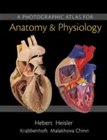 Fotografický atlas pre anatómiu a fyziológiu - A Photographic Atlas for Anatomy & Physiology