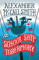 Školská loď Tobermory - Dobrodružstvo školskej lode Tobermory (kniha 1) - School Ship Tobermory - A School Ship Tobermory Adventure (Book 1)