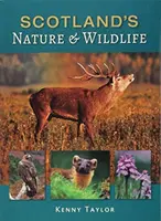 Škótska príroda a divoká príroda - Scotland's Nature & Wildlife
