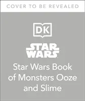 Star Wars Kniha príšer, hlienov a slizu - Star Wars Book of Monsters, Ooze and Slime