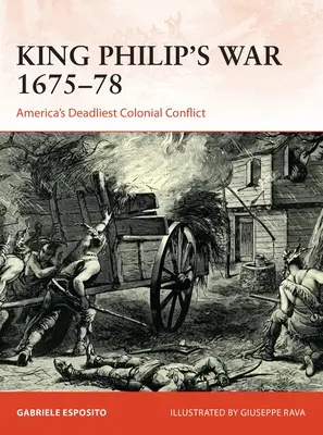 Vojna kráľa Filipa 1675-76: Najsmrteľnejší americký koloniálny konflikt - King Philip's War 1675-76: America's Deadliest Colonial Conflict