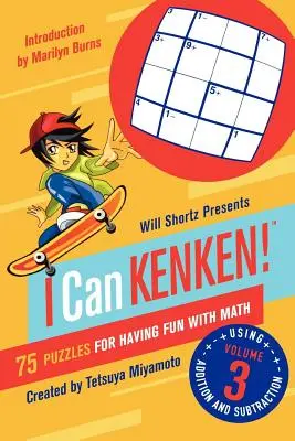 Will Shortz predstavuje knihu Dokážem Kenken!, 3. diel: 75 hádaniek pre zábavu s matematikou - Will Shortz Presents I Can Kenken!, Volume 3: 75 Puzzles for Having Fun with Math