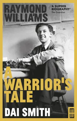 Raymond Williams: Príbeh bojovníka - Raymond Williams: A Warrior's Tale
