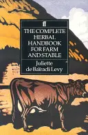 Kompletná príručka o bylinkách pre farmu a stajňu - The Complete Herbal Handbook for Farm and Stable