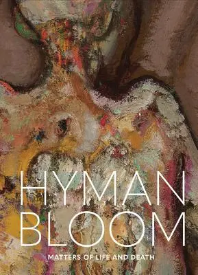 Hyman Bloom: Otázky života a smrti - Hyman Bloom: Matters of Life and Death