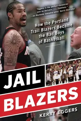 Väzenie Blazers: Ako sa Portland Trail Blazers stali zlými chlapcami basketbalu - Jail Blazers: How the Portland Trail Blazers Became the Bad Boys of Basketball