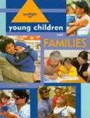 Pozornosť venovaná malým deťom a rodinám - Spotlight on Young Children and Families