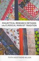 Dialektické výskumné metódy v klasickej marxistickej tradícii - Dialectical Research Methods in the Classical Marxist Tradition