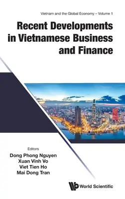 Najnovší vývoj vo vietnamskom obchode a financiách - Recent Developments in Vietnamese Business and Finance