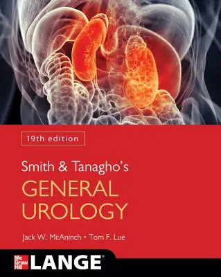 Smith and Tanagho's General Urology, 19. vydanie - Smith and Tanagho's General Urology, 19th Edition