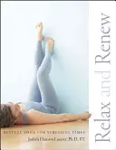 Relax a obnova: Oddychová joga pre časy plné stresu - Relax and Renew: Restful Yoga for Stressful Times