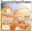Perspektíva pre interiérových dizajnérov: Zjednodušené techniky geometrického kreslenia a kreslenia voľnou rukou - Perspective for Interior Designers: Simplified Techniques for Geometric and FreeHand Drawing