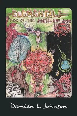 Vzostup pekelnej ohňovej búrky: Kniha 1 - Rise of the Hell Fire Storm: Book 1