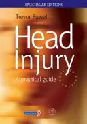 Poranenia hlavy: Praktická príručka - Head Injury: A Practical Guide