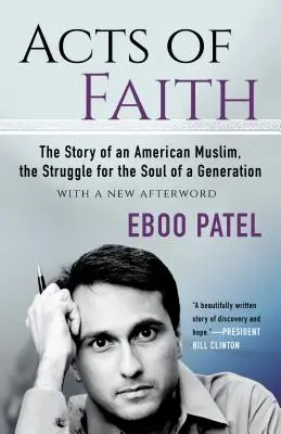 Skutky viery: Príbeh amerického moslima, boj o dušu generácie, s novým doslovom - Acts of Faith: The Story of an American Muslim, the Struggle for the Soul of a Generation, with a New Afterword