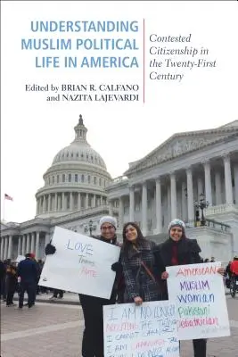 Pochopenie moslimského politického života v Amerike: Sporné občianstvo v dvadsiatom prvom storočí - Understanding Muslim Political Life in America: Contested Citizenship in the Twenty-First Century