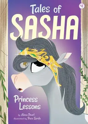Príbehy o Saši 4: Lekcie o princeznej - Tales of Sasha 4: Princess Lessons