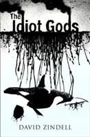 Idiotskí bohovia - Idiot Gods