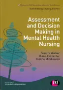 Posudzovanie a rozhodovanie v ošetrovateľstve v oblasti duševného zdravia - Assessment and Decision Making in Mental Health Nursing