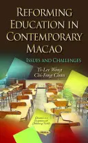 Reforma vzdelávania v súčasnom Macau - problémy a výzvy - Reforming Education in Contemporary Macao - Issues & Challenges