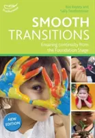 Hladké prechody - Zabezpečenie kontinuity od základného stupňa - Smooth Transitions - Ensuring continuity from the Foundation Stage