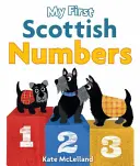 Moje prvé škótske čísla - My First Scottish Numbers