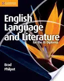 Anglický jazyk a literatúra pre diplom Ib - English Language and Literature for the Ib Diploma