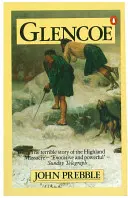 Glencoe - Príbeh masakru - Glencoe - The Story of the Massacre