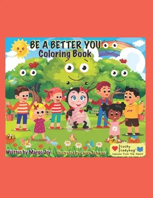 Buď lepším človekom Omaľovánky: Šťastná beruška - Be A Better You Coloring Book: Lucky Ladybug