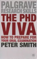 PhD Viva: Ako sa pripraviť na ústnu skúšku - The PhD Viva: How to Prepare for Your Oral Examination