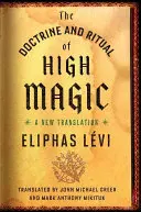 Učenie a rituál vysokej mágie: nový preklad - The Doctrine and Ritual of High Magic: A New Translation