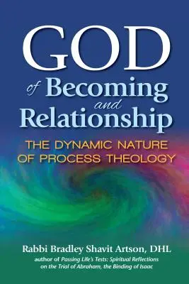 Boh stávania sa a vzťahov: Dynamická povaha teológie procesu - God of Becoming and Relationship: The Dynamic Nature of Process Theology